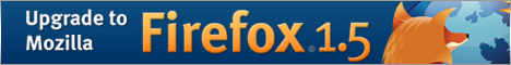 Upgrade to Firefox 1.5!